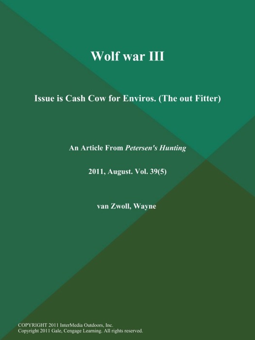 Wolf war III: Issue is Cash Cow for Enviros (The out Fitter)