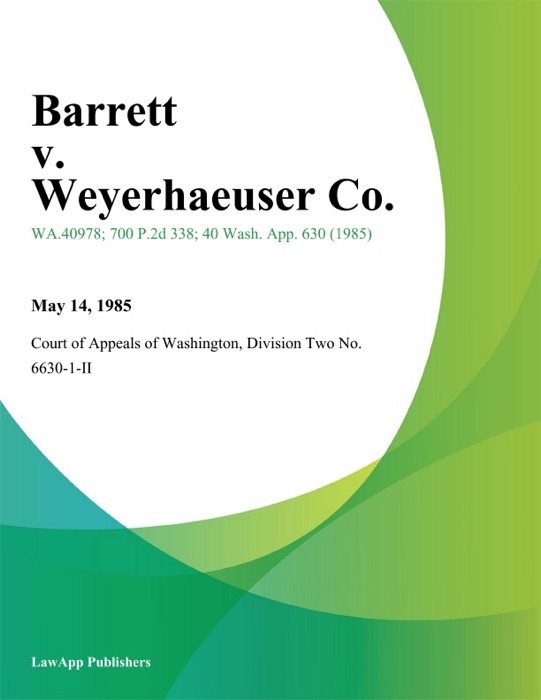 Barrett V. Weyerhaeuser Co.