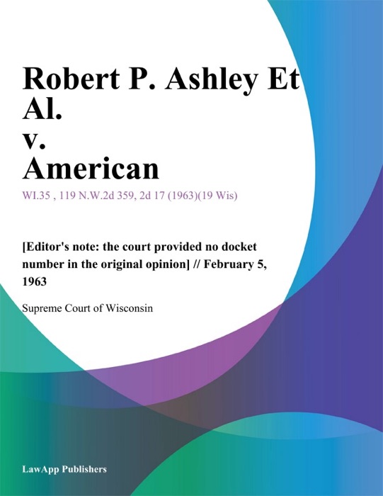 Robert P. Ashley Et Al. v. American