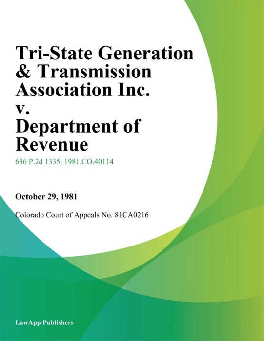 Tri-State Generation & Transmission Association Inc. v. Department of Revenue