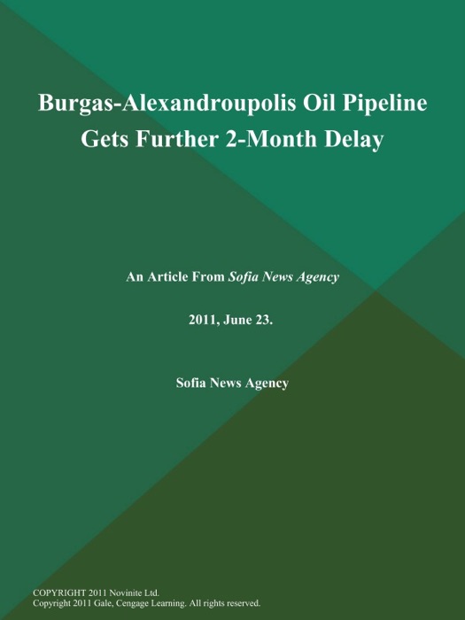 Burgas-Alexandroupolis Oil Pipeline Gets Further 2-Month Delay