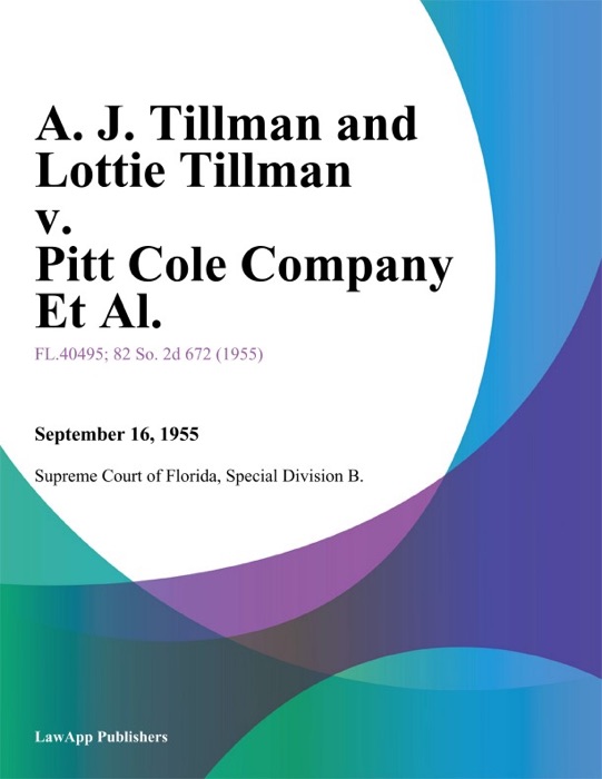 A. J. Tillman and Lottie Tillman v. Pitt Cole Company Et Al.