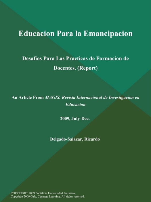 Educacion Para la Emancipacion: Desafios Para Las Practicas de Formacion de Docentes (Report)