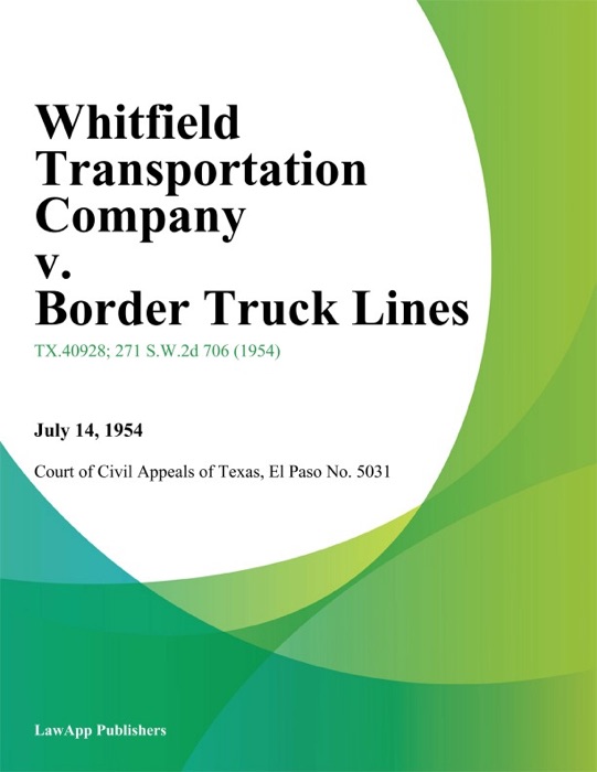 Whitfield Transportation Company v. Border Truck Lines