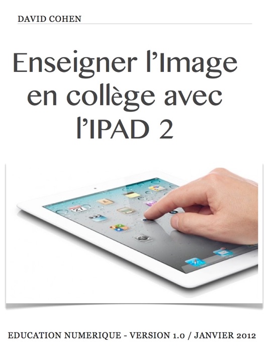 Enseigner l’Image en collège avec l’IPAD 2