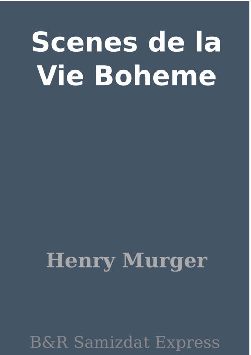 Scenes de la Vie Boheme