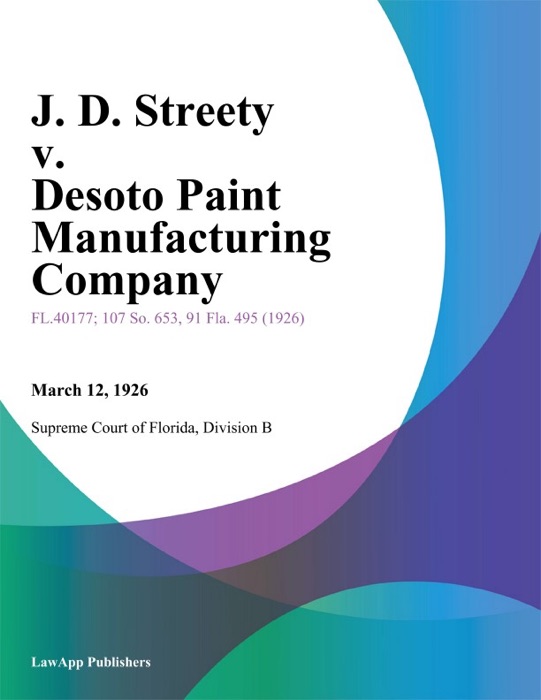 J. D. Streety v. Desoto Paint Manufacturing Company