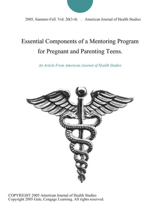 Essential Components of a Mentoring Program for Pregnant and Parenting Teens.