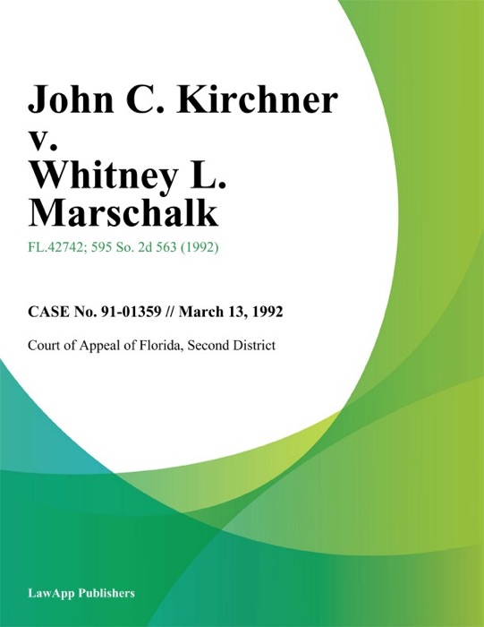 John C. Kirchner v. Whitney L. Marschalk