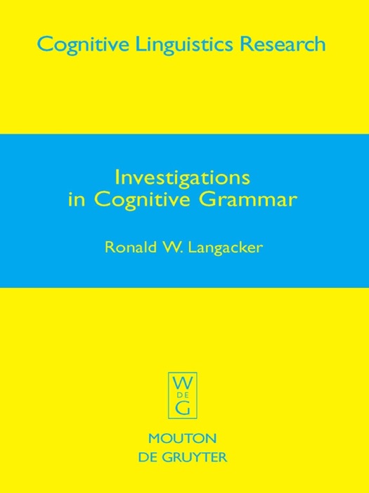 Investigations in Cognitive Grammar