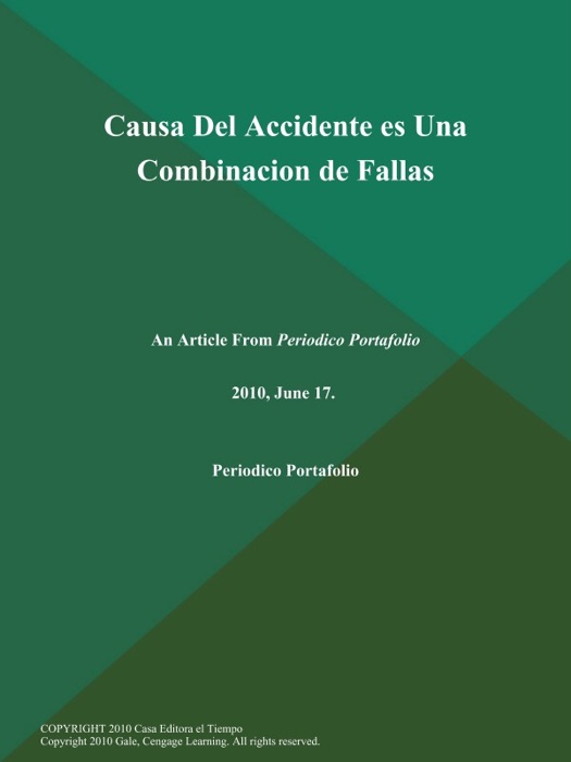 Causa Del Accidente es Una Combinacion de Fallas