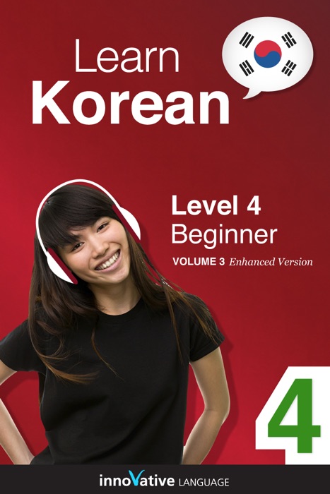 Learn Korean - Level 4: Beginner Korean (Enhanced Version)