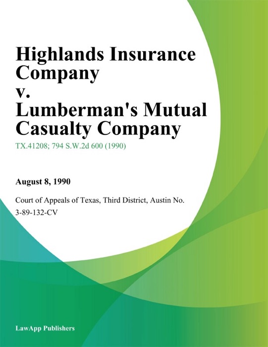 Highlands Insurance Company v. Lumbermans Mutual Casualty Company