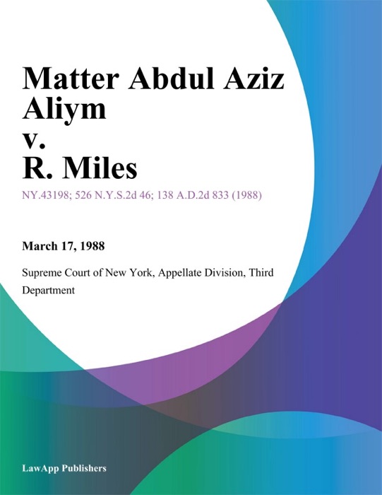 Matter Abdul Aziz Aliym v. R. Miles