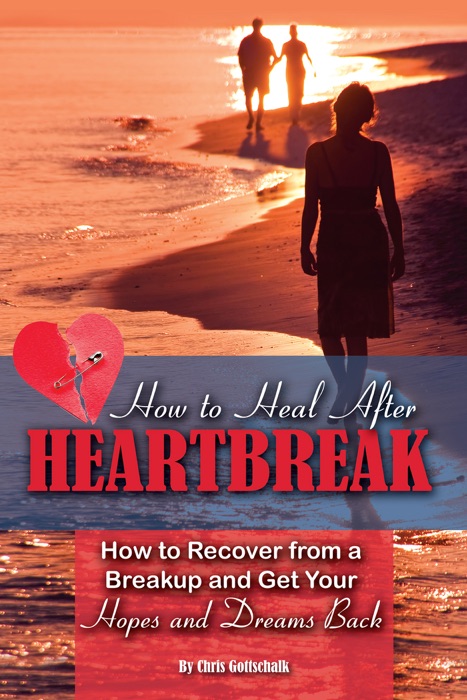 How to Heal After Heartbreak