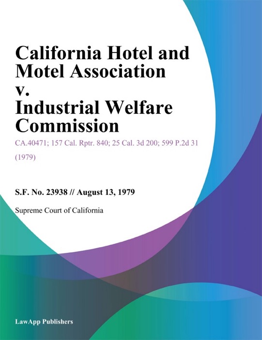 California Hotel and Motel Association v. Industrial Welfare Commission