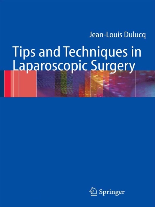 Tips and Techniques in Laparoscopic Surgery