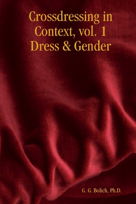 Crossdressing in Context, Vol. 1 Dress & Gender