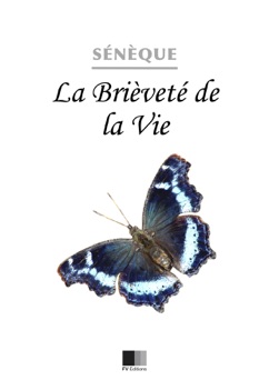 La brièveté de la vie - Sénèque