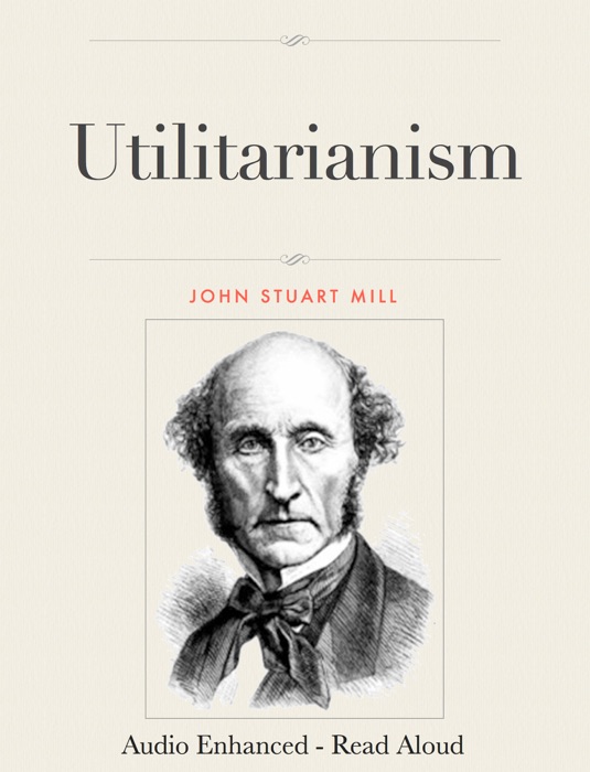 Utilitarianism - Audio Enhanced, Read Aloud