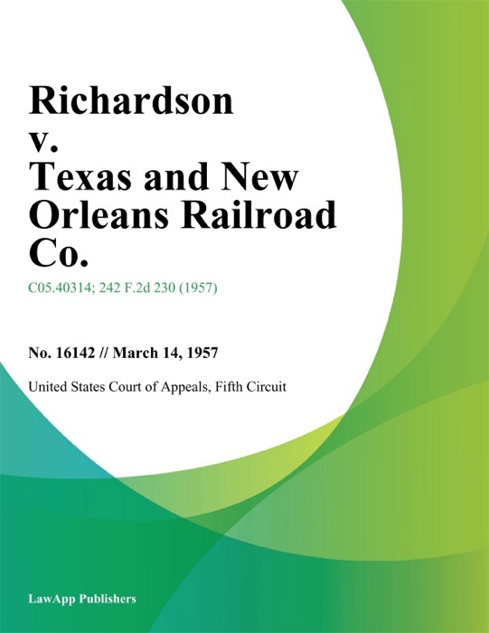 Richardson v. Texas and New Orleans Railroad Co.
