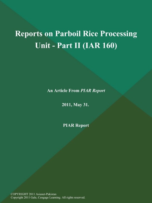 Reports on Parboil Rice Processing Unit - Part II (IAR 160)