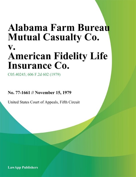 Alabama Farm Bureau Mutual Casualty Co. v. American Fidelity Life Insurance Co.