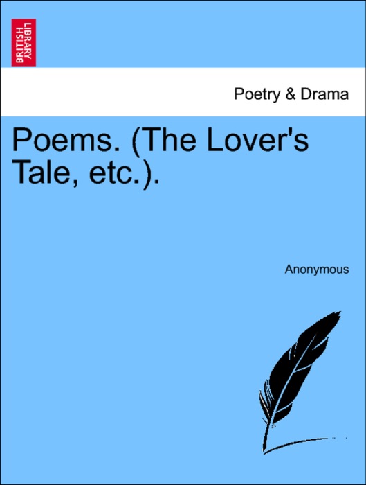 Poems. (The Lover's Tale, etc.).