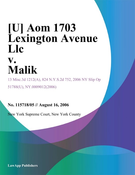 Aom 1703 Lexington Avenue Llc v. Malik