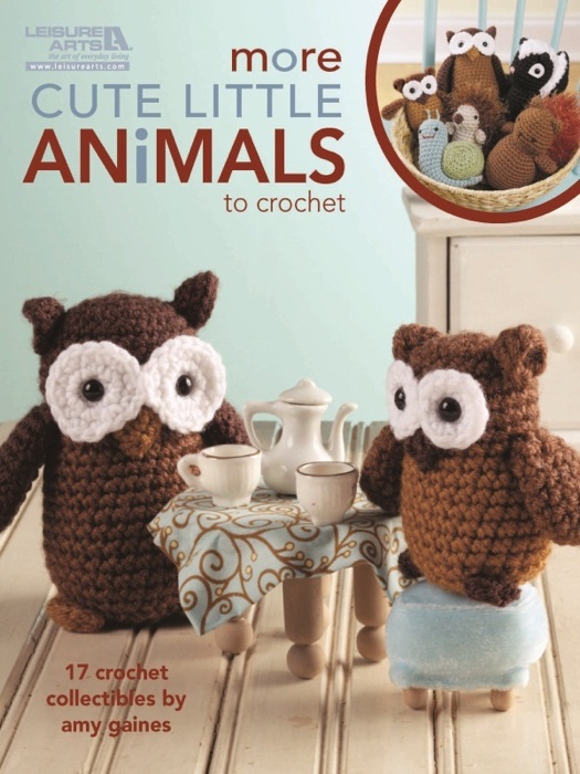 More Cute Little Animals to Crochet