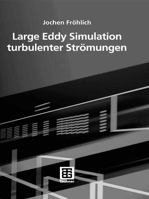 Large Eddy Simulation turbulenter Strömungen