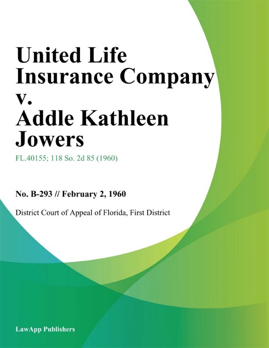 United Life Insurance Company v. Addle Kathleen Jowers