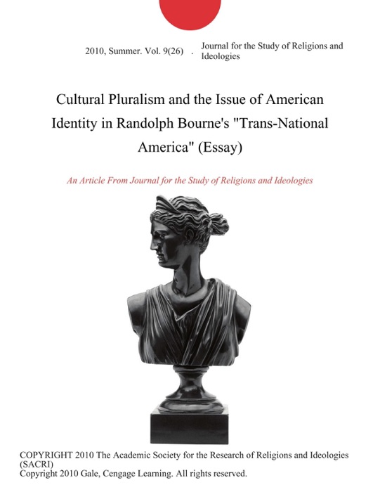 Cultural Pluralism and the Issue of American Identity in Randolph Bourne's 