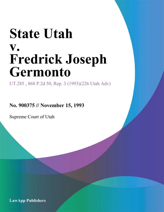 State Utah v. Fredrick Joseph Germonto