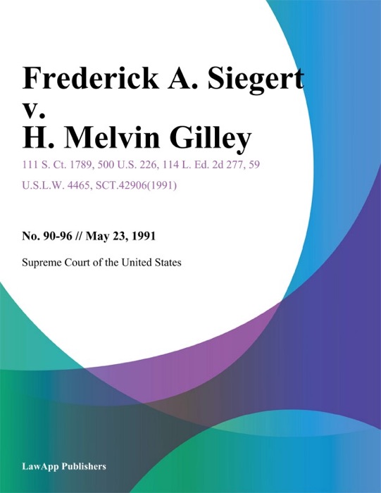 Frederick A. Siegert v. H. Melvin Gilley