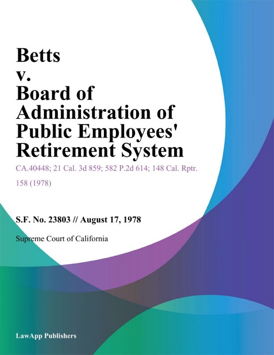 Betts V. Board Of Administration Of Public Employees' Retirement System