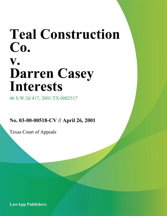 Teal Construction Co. v. Darren Casey Interests