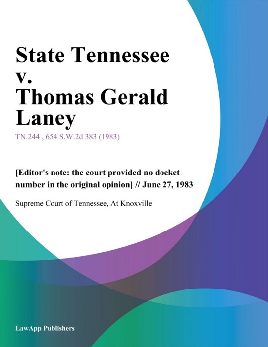State Tennessee v. Thomas Gerald Laney