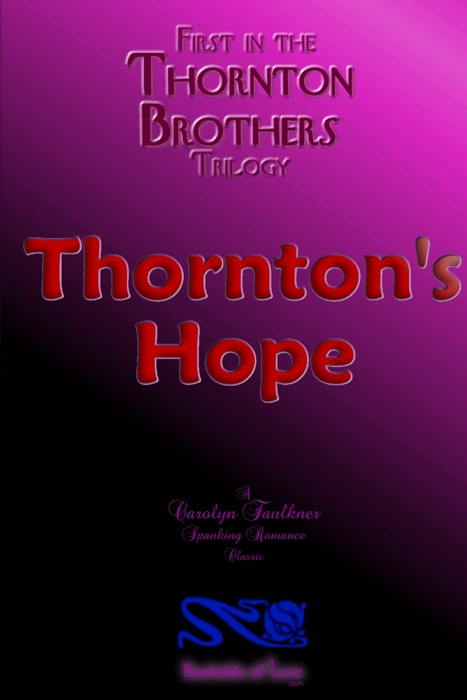 First in the Thornton Brothers Trilogy