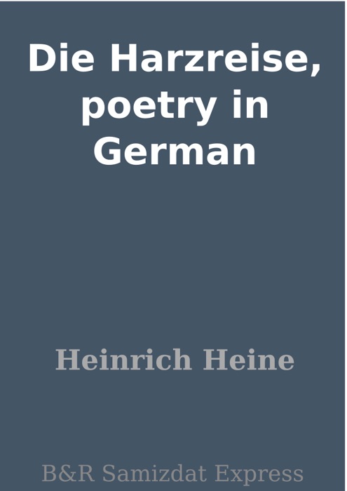 Die Harzreise, poetry in German