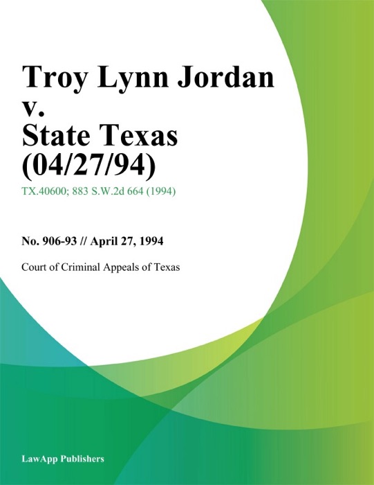 Troy Lynn Jordan V. State Texas (04/27/94)