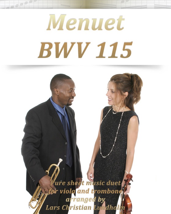 Menuet BWV 115 Pure Sheet Music Duet for Viola and Trombone Arranged By Lars Christian Lundholm