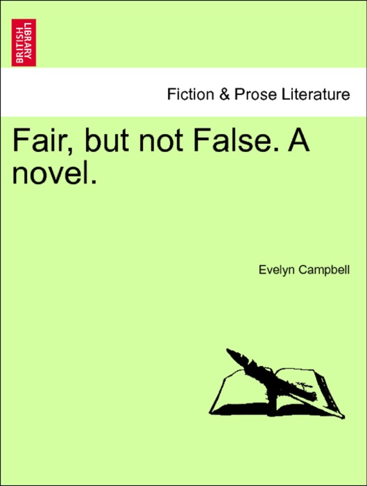 Fair, but not False. A novel. VOL. II