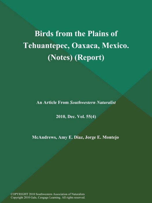 Birds from the Plains of Tehuantepec, Oaxaca, Mexico (Notes) (Report)