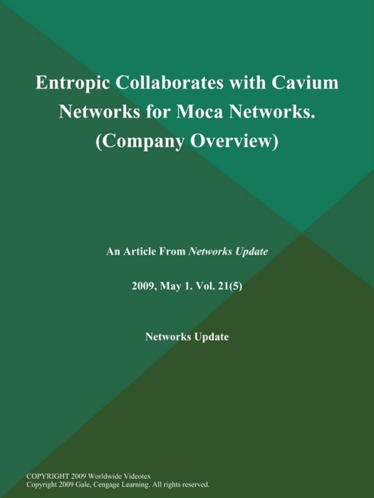 Entropic Collaborates with Cavium Networks for Moca Networks (Company Overview)
