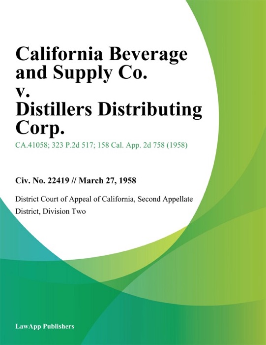 California Beverage and Supply Co. v. Distillers Distributing Corp.