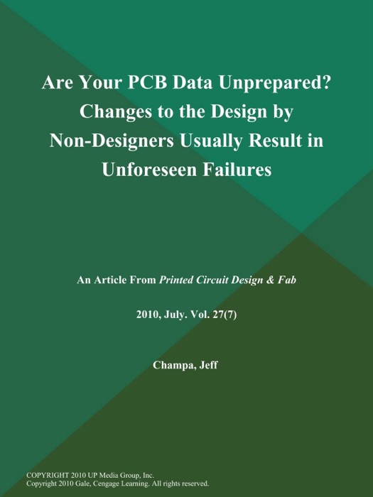 Are Your PCB Data Unprepared? Changes to the Design by Non-Designers Usually Result in Unforeseen Failures