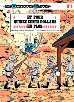 Les Tuniques Bleues - Tome 3 - ET POUR 1500 DOLLARS EN PLUS - Louis Salvérius & Raoul Cauvin