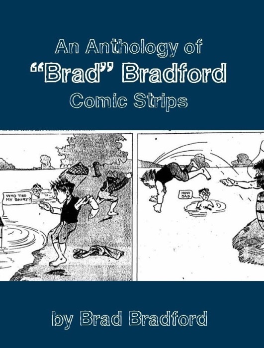 Anthology of Brad Bradford Comics