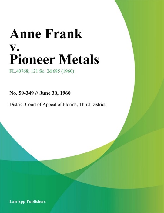 Anne Frank v. Pioneer Metals